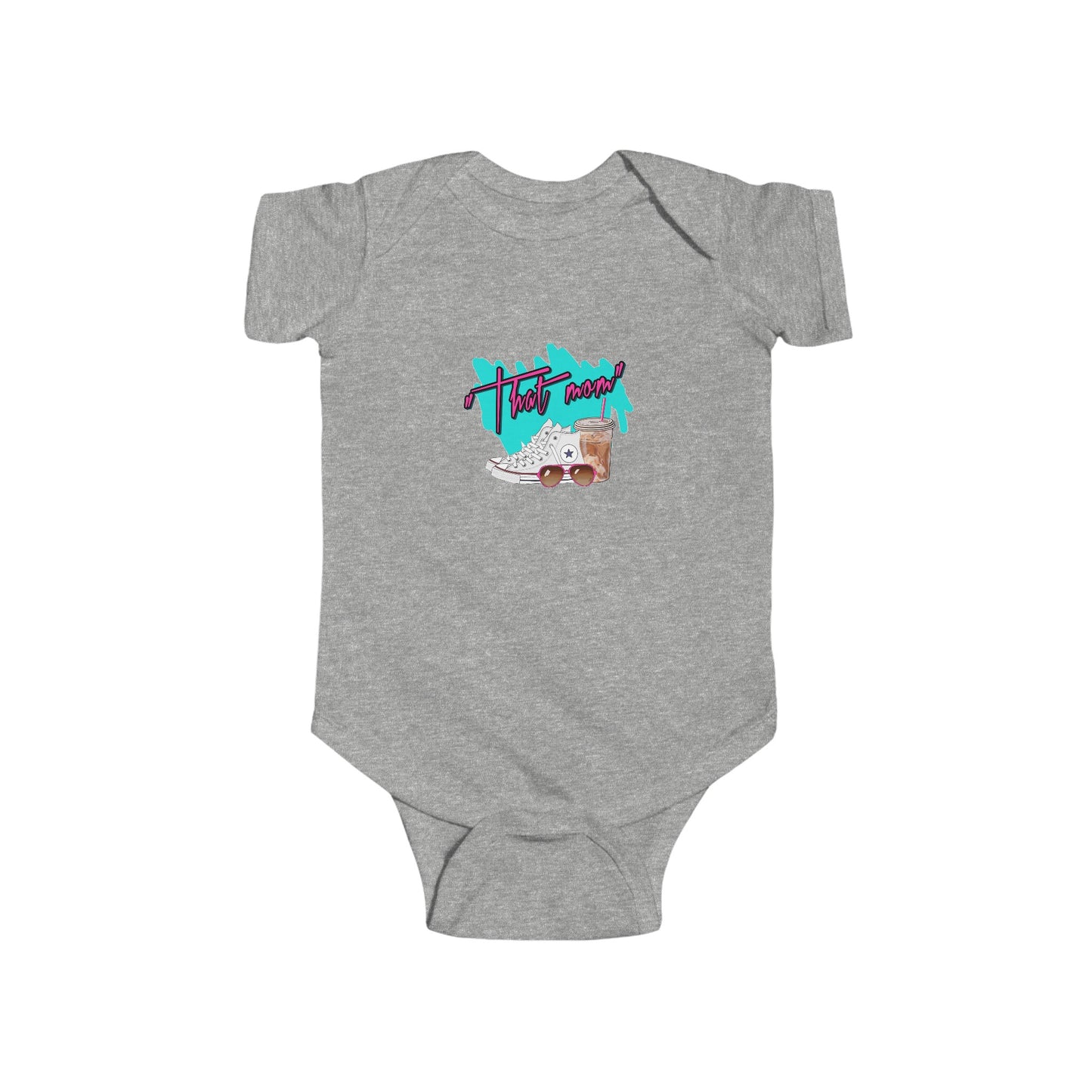 "That Mom!" Infant Bodysuit - TM1