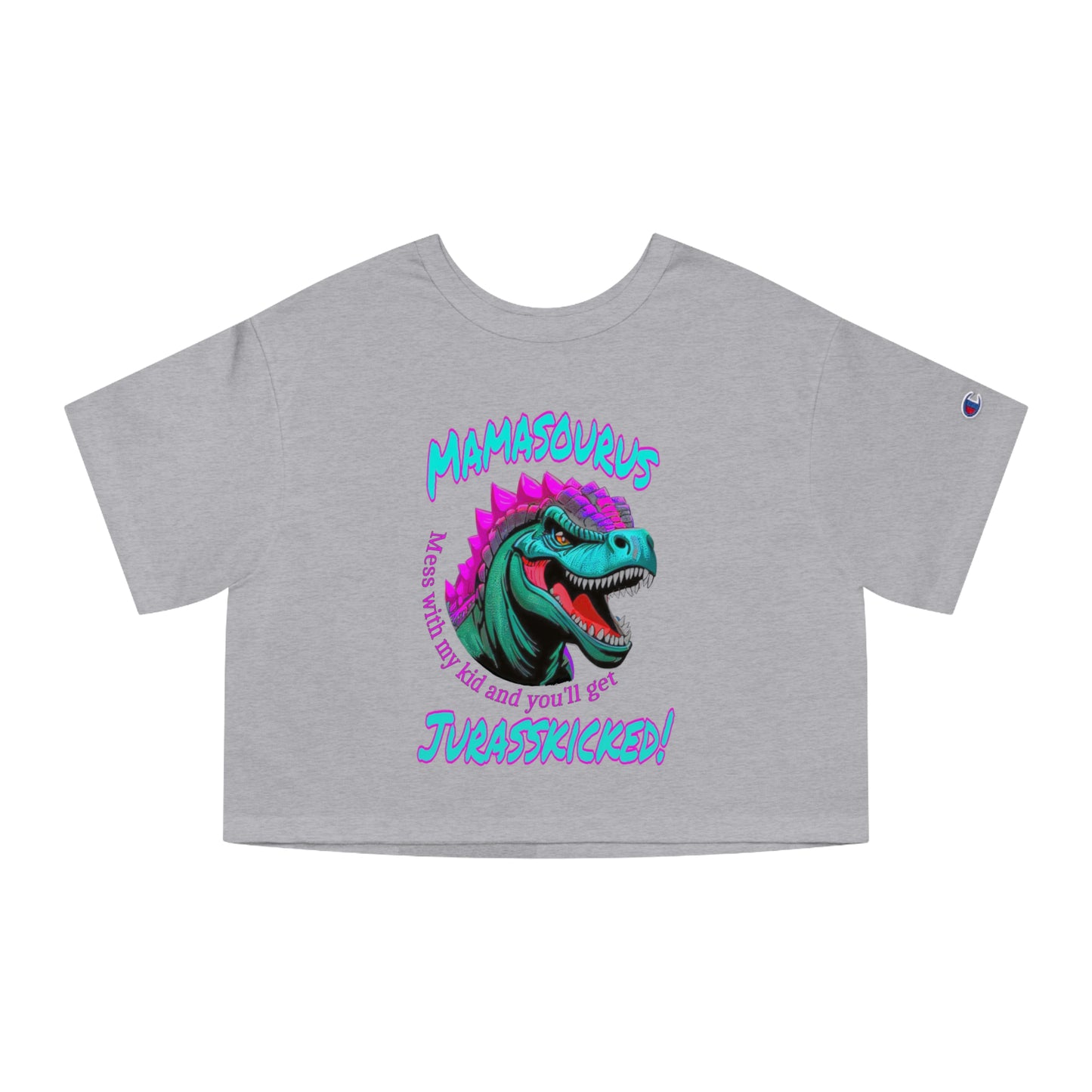 Mamasourus Champion Cropped T-Shirt