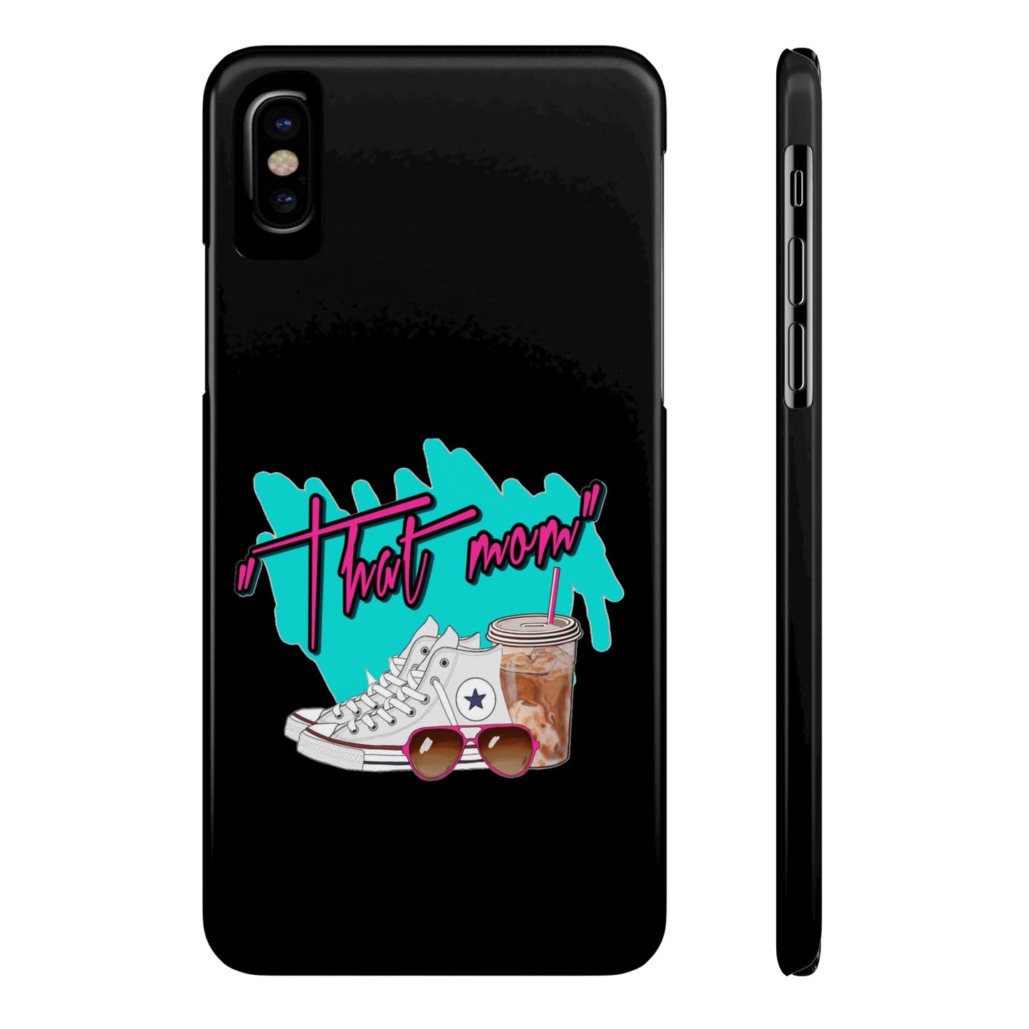 "That Mom!" Slim iPhone Cases