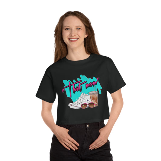 That Mom! Cropped T-Shirt - TM1