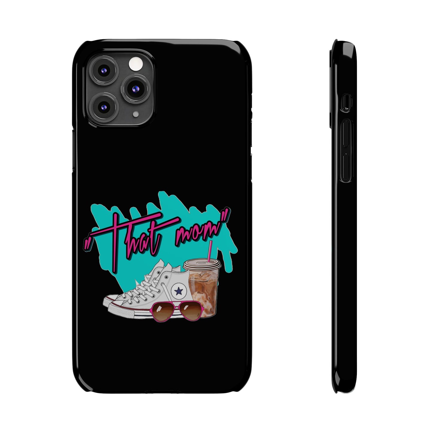 "That Mom!" Slim iPhone Cases